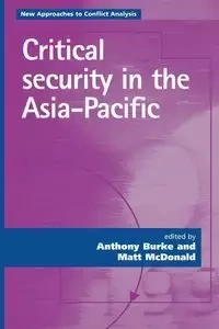 Critical security in the Asia-Pacific - Burke Anthony