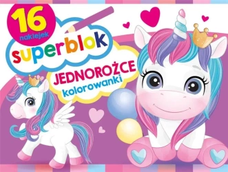 Superblok. Jednorożce. Kolorowanki - praca zbiorowa