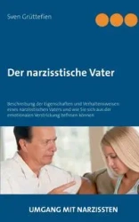 Der narzisstische Vater - Grüttefien Sven