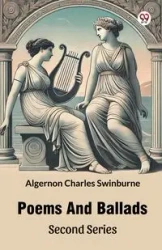 Poems And Ballads Second Series - Charles Swinburne Algernon