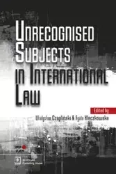 Unrecognised Subjects in International Law - Czapliński Władysław, Kleczkowska Agata