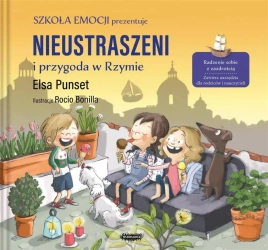 Nieustraszeni i przygoda w Rzymie - Elsa Punset, Rocio Bonilla, Jowita Maksymowicz-Ha