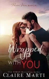 Wrapped Up with You - Marti Claire