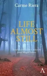 Life Almost Still - Riera Carme
