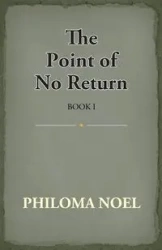 The Point Of No Return - Noel Philoma