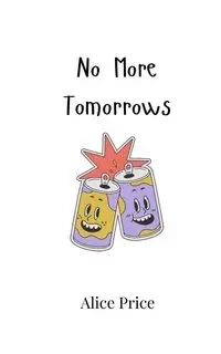 No More Tomorrows - Alice Price
