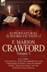 The Collected Supernatural and Weird Fiction of F. Marion Crawford - Crawford F. Marion