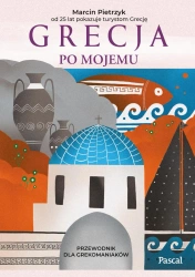 eBook Grecja po mojemu - Marcin Pietrzyk epub mobi