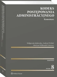 Kodeks postępowania administracyjnego Komentarz - Jaśkowska M., Wilbrandt-Gotowicz M., Wróbel A.