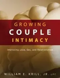 Growing Couple Intimacy - Krill William E.