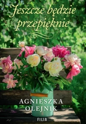 eBook Jeszcze będzie przepięknie - Agnieszka Olejnik epub mobi