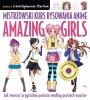 Mistrzowski kurs rysowania anime. Amazing Girls - Christopher Hart