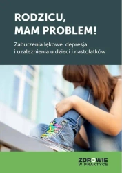 eBook Rodzicu, mam problem! Zaburzenia lękowe, depresja i uzależnienia u dzieci i nastolatków - Praca Zbiorowa epub mobi