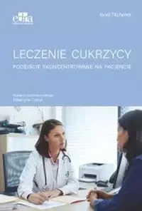 Leczenie cukrzycy Podejście skoncentrowane na pacjencie - Janet Titchener
