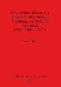 Des dernières industries à trapèzes à l'affirmation du Néolithique en Bretagne occidentale (5500-3500 av. J.-C.) - Pailler Yvan