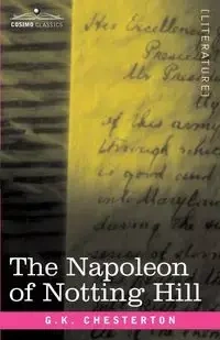 The Napoleon of Notting Hill - Chesterton G. K.