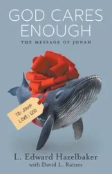 God Cares Enough - Edward Hazelbaker L.