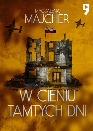 W cieniu tamtych dni - Magdalena Majcher
