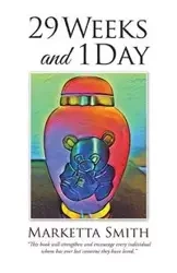 Twenty-Nine Weeks and One Day - Marketta Smith