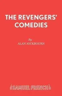 THE REVENGERS COMEDIES - Alan Ayckbourn