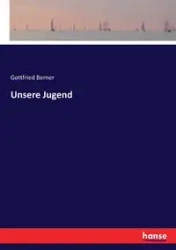 Unsere Jugend - Berner Gottfried