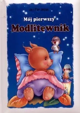 Mój pierwszy modlitewnik - praca zbiorowa