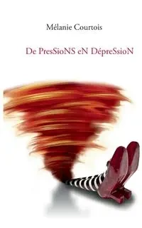 De Pressions en Dépression - Courtois Mélanie