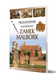 Przewodnik ilustrowany Zamek Malbork - Mariusz Mierzwiński, Piotr Jaworek