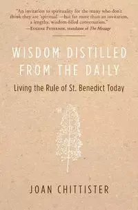 Wisdom Distilled from the Daily - Joan Chittister