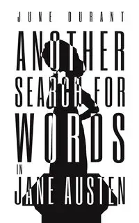 Another Search for Words in Jane Austen - June Durant