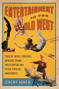 Entertainment in the Old West - Jeremy Agnew