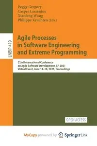 Agile Processes in Software Engineering and Extreme Programming - Gregory Peggy