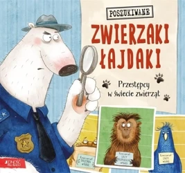 Zwierzaki łajdaki. Przestępcy w świecie zwierząt - Heather Tekavec, Susan Batori, Piotr Żak
