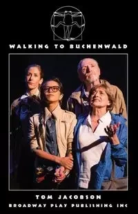 Walking To Buchenwald - Tom Jacobson