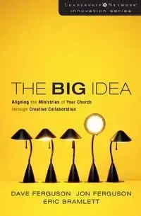 The Big Idea - Dave Ferguson