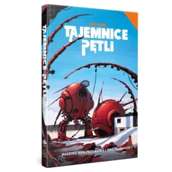 Tajemnice Pętli: Maszyny, nasi przyjaciele - Praca zbiorowa