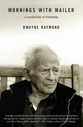 Mornings with Mailer - Raymond Dwayne