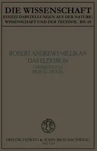 Das Elektron - Robert Millikan Andrews