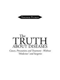 The Truth about Diseases - Petrov Tihomir