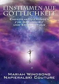 Einstimmen auf Göttlichkeit - Mariah Couture Windsong Napieralski