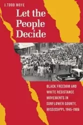 Let the People Decide - Todd Moye J.