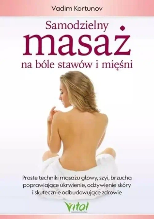 Samodzielny masaż na bóle stawów i mięśni - Vadim Kortunov