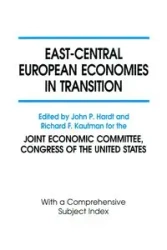 East-Central European Economies in Transition - John P. Hardt