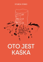Oto jest Kaśka - Sylwia Stano