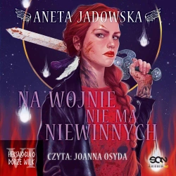 audiobook Na wojnie nie ma niewinnych - Aneta Jadowska