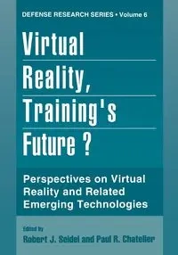 Virtual Reality, Training S Future? - Seidel Robert J.