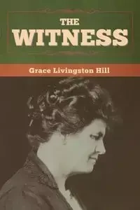 The Witness - Grace Hill  Livingston