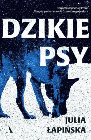 Dzikie psy - Julia Łapińska