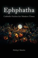 Ephphatha - Martin Philip  J
