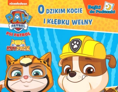 Psi patrol. O dzikim kocie i kłębku wełny - praca zbiorowa